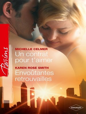 cover image of Un contrat pour t'aimer--Envoûtantes retrouvailles